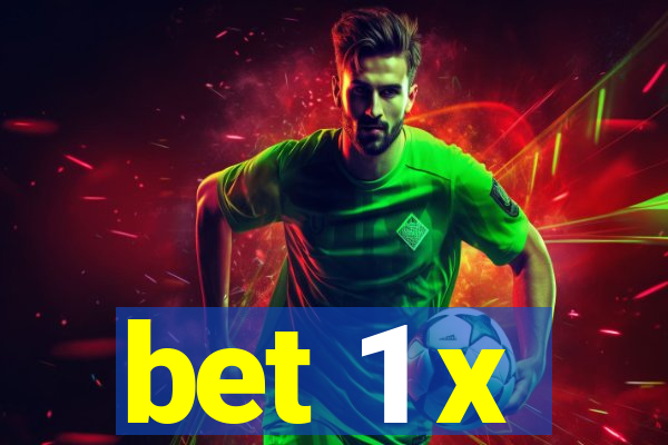 bet 1 x